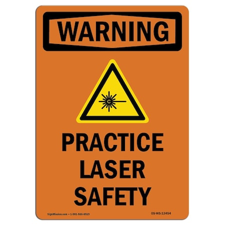 Signmission OSHA WARNING Sign, Practice Laser Safety W/ Symbol, 24in X 18in Aluminum, 18" W, 24" H, Portrait OS-WS-A-1824-V-13454